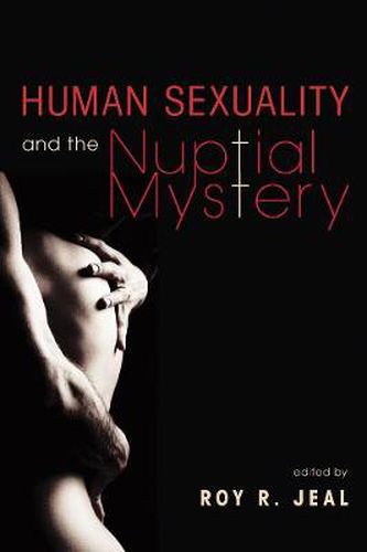 Cover image for Human Sexuality and the Nuptial Mystery