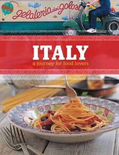 Cover image for Italy: A Journey for Food Lovers