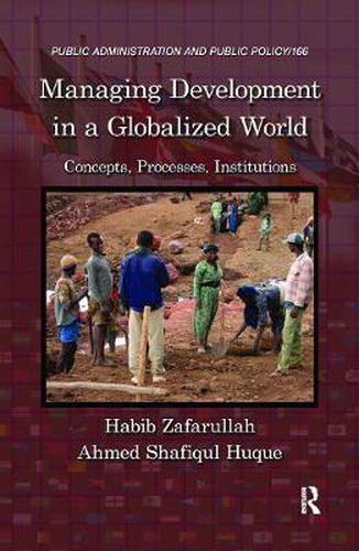 Cover image for Managing Development in a Globalized World: Concepts, Processes, Institutions