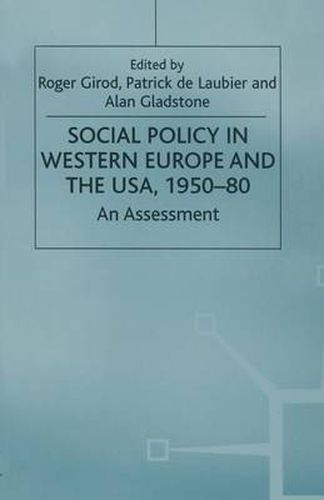 Social Policy in Western Europe and the USA, 1950-80: An Assessment