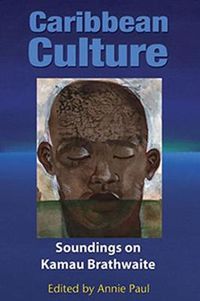 Cover image for Caribbean Culture: Soundings on Kamau Brathwaite