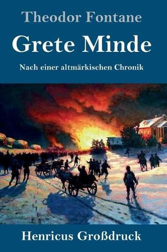 Grete Minde (Grossdruck): Nach einer altmarkischen Chronik