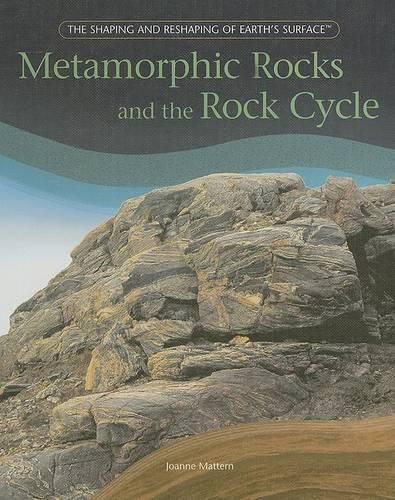 Metamorphic Rocks and the Rock Cycle