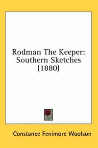 Cover image for Rodman the Keeper: Southern Sketches (1880)