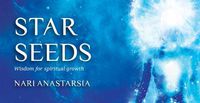 Cover image for Star Seeds: Cosmic Wisdom for Spiritual Growth