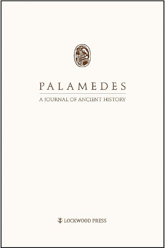 Cover image for Palamedes Volume 9/10 (2014/2015): A Journal of Ancient History