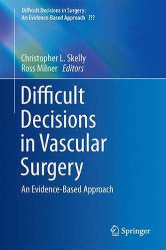 Cover image for Difficult Decisions in Vascular Surgery: An Evidence-Based Approach
