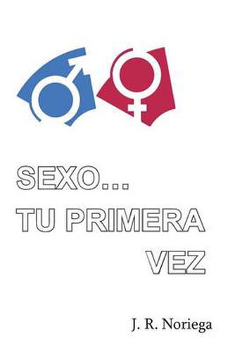 Cover image for Sexo... Tu Primera Vez