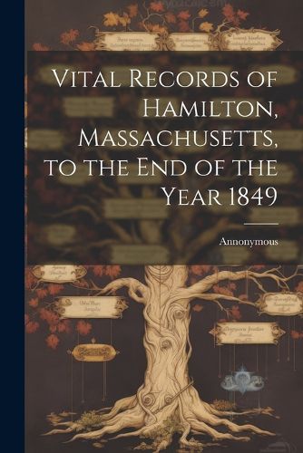 Cover image for Vital Records of Hamilton, Massachusetts, to the end of the Year 1849