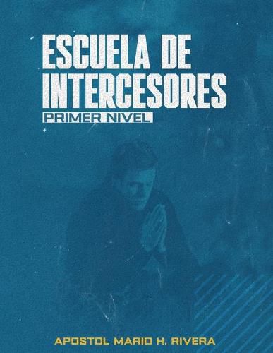 Cover image for Escuela de Intercesores.: Primer Nivel