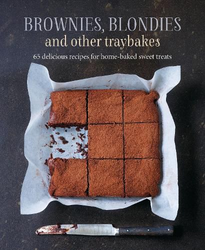 Cover image for Brownies, Blondies and Other Traybakes: 65 Delicious Recipes for Home-Baked Sweet Treats