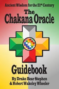 Cover image for The Chakana Oracle Guidebook: Ancient Wisdom for the 21st Century