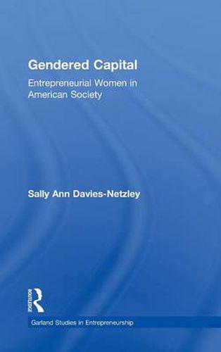 Gendered Capital: Entrepreneurial Women in American Enterprise