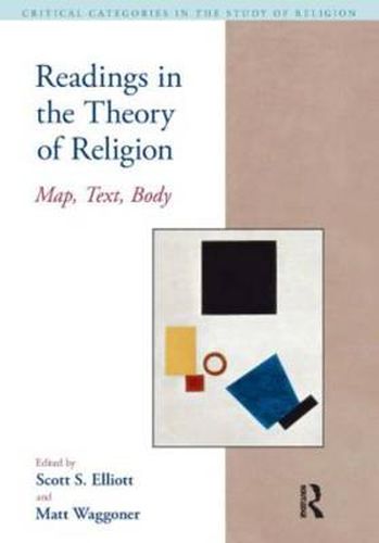 Readings in the Theory of Religion: Map, Text, Body