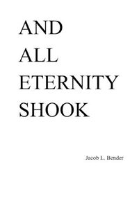 Cover image for And All Eternity Shook