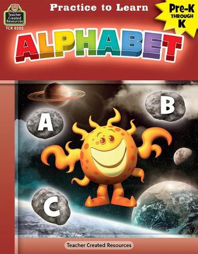 Cover image for Practice to Learn: Alphabet (Prek-K)