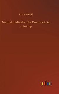 Cover image for Nicht der Moerder, der Ermordete ist schuldig