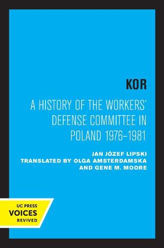 Cover image for KOR: A History of the Workers' Defense Committee in Poland 1976-1981