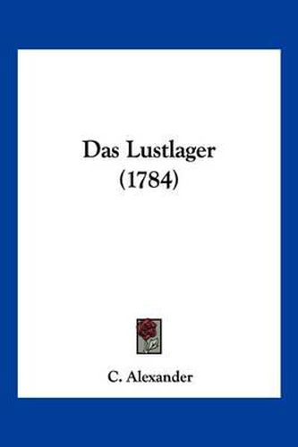 Cover image for Das Lustlager (1784)