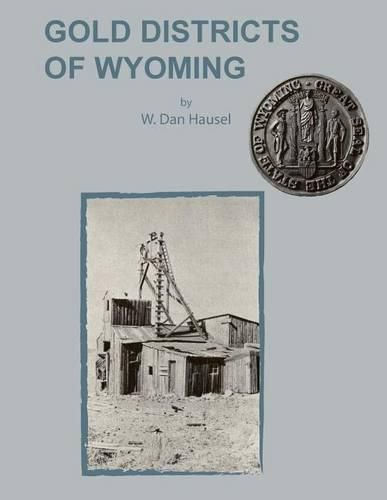 Cover image for Gold Districts of Wyoming