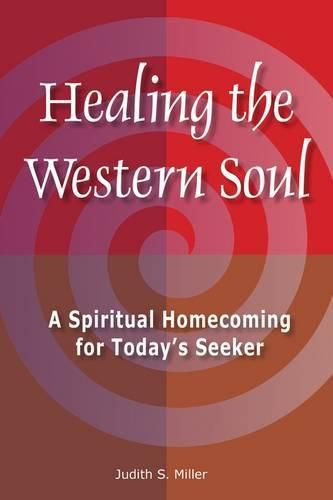 Cover image for Healing the Western Soul: A Spiritual Homecoming for Today's Seeker