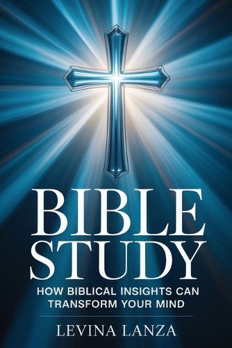 Cover image for Bible Study - How Biblical Insights Can Transform Your Mind