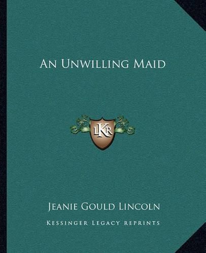 An Unwilling Maid