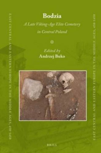 Cover image for Bodzia: A Late Viking-Age Elite Cemetery in Central Poland