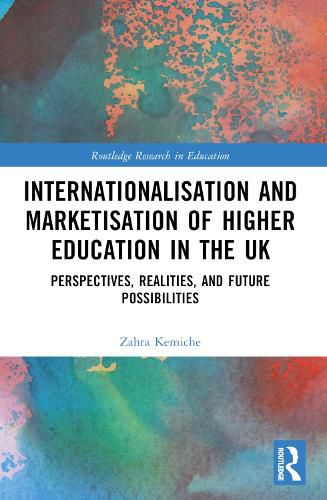 Cover image for Internationalisation and Marketisation of Higher Education in the UK
