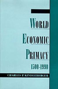 Cover image for World Economic Primacy: 1500 to 1990