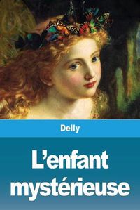 Cover image for L'enfant mysterieuse