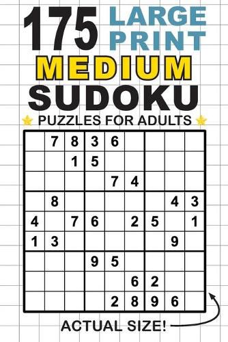 175 Large Print Medium Sudoku Puzzles for Adults: Only One Puzzle Per Page! (Pocket 6x9 Size)