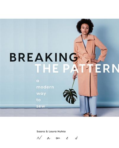 Cover image for Breaking the Pattern: A Modern Way to Sew