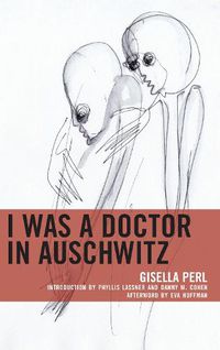 Cover image for I Was a Doctor in Auschwitz