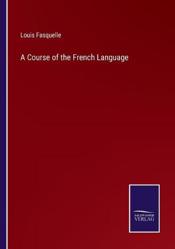 A Course of the French Language