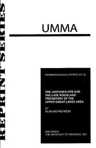 Cover image for The Juntunen Site and the Late Woodland Prehistory of the Upper Great Lakes Area