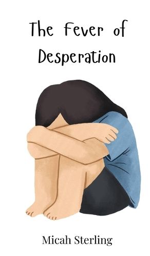 Cover image for The Fever of Desperation