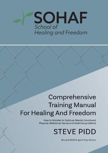 Cover image for School of Healing and Freedom Comprehensive Training Manual for Healing and Freedom