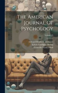 Cover image for The American Journal Of Psychology; Volume 25