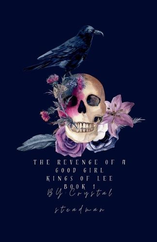 Cover image for The Revenge Of a Good Girl Kings of Lee Book 1