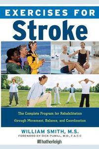 Cover image for Exercises for Stroke: Safe and Effective Exercise Plan for Improved Movement, Balance, and Coordination for Men and Women Recovering from a Stroke