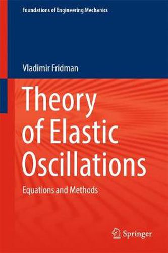 Cover image for Theory of Elastic Oscillations: Equations and Methods