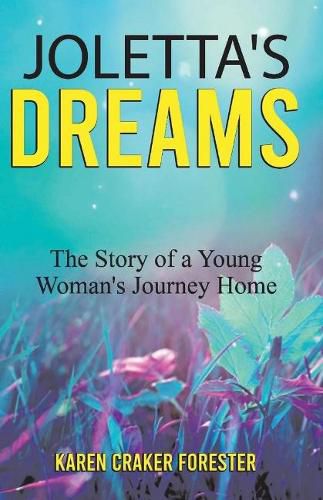 Cover image for Joletta's Dreams: The Story of a Young Woman's Journey Home