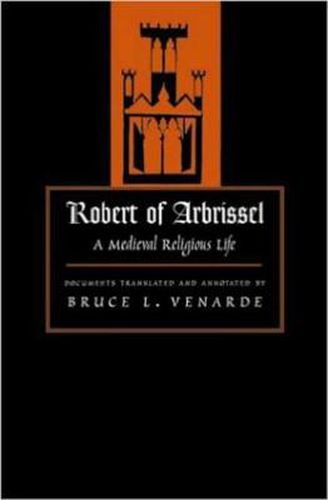 Cover image for Robert of Arbrissel: A Medieval Religious Life