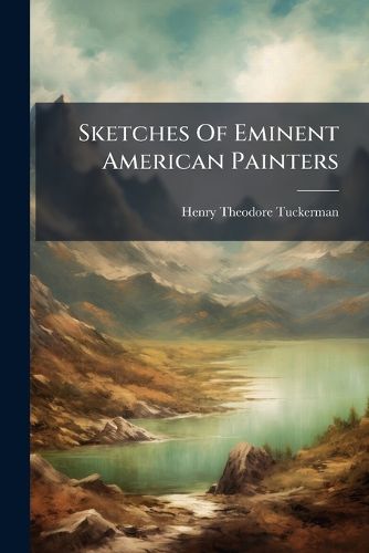 Cover image for Sketches Of Eminent American Painters