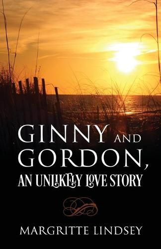 Ginny and Gordon, An Unlikely Love Story