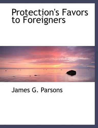 Cover image for Protection's Favors to Foreigners