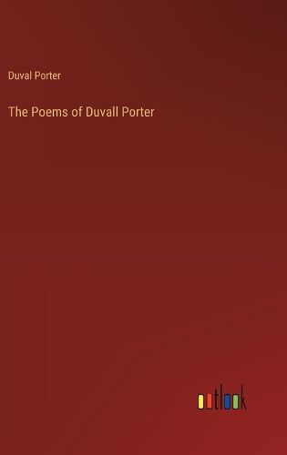 Cover image for The Poems of Duvall Porter