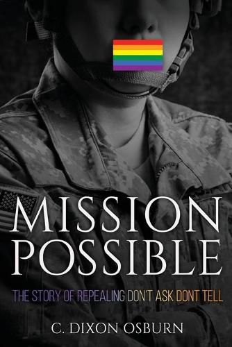 Cover image for Mission Possible: The Story of Repealing Don't Ask, Don't Tell