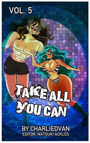 Cover image for Take All You Can Vol. 5